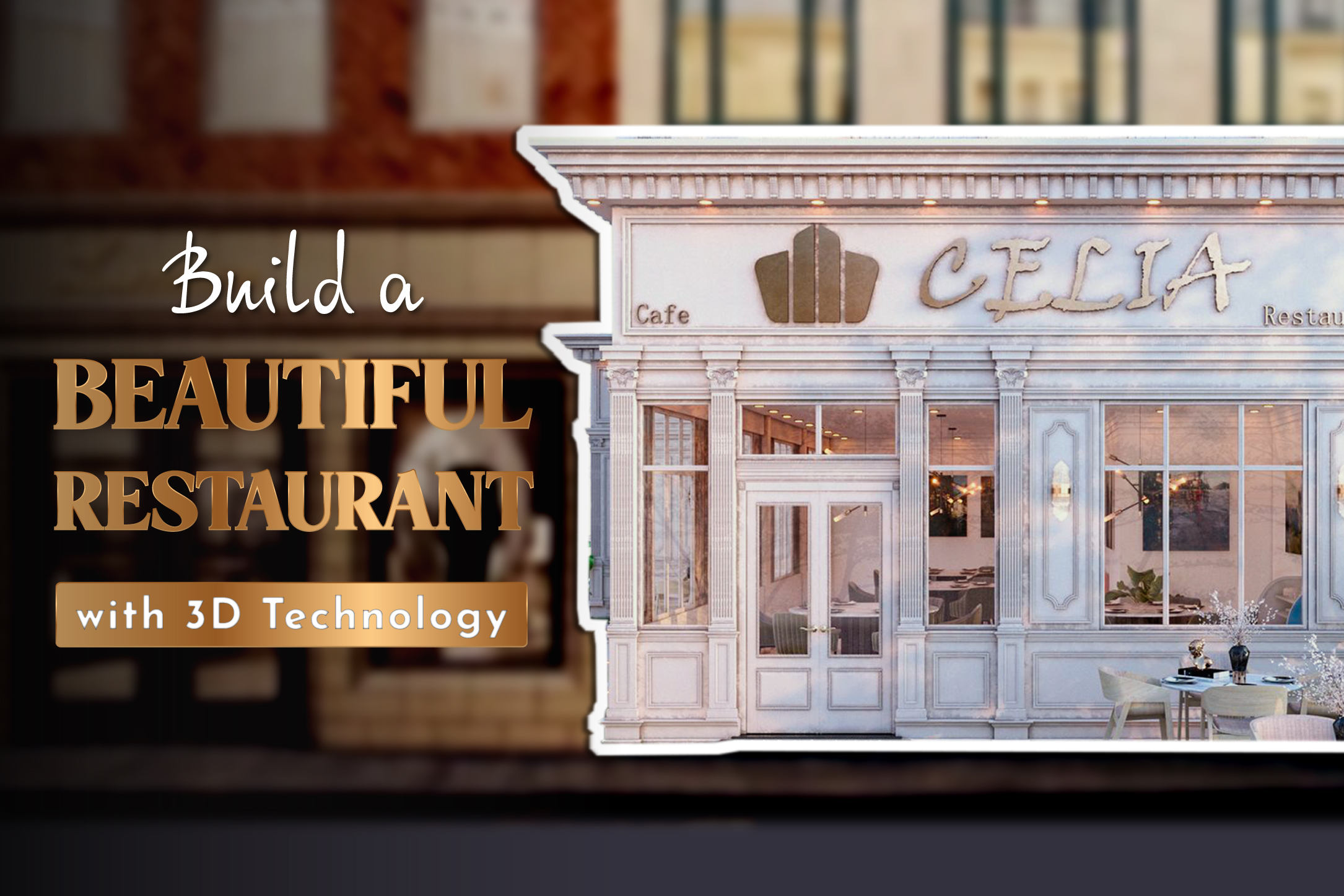 Build a Beautiful Restaurant with 3D Technology DazzlePixels Build a Beautiful Restaurant with 3D Technology
